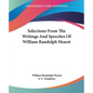 Selections From The Writings And Speeches Of William Randolph Hearst - Paperback