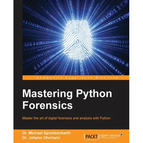 Mastering Python Forensics - Paperback