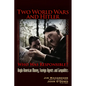 Two World Wars and Hitler: Who Was Responsible?: Anglo-American Money, Foreign Agents and Geopolitics - Paperback