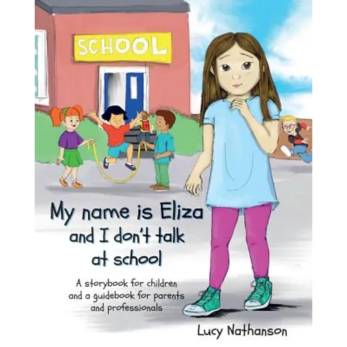 My name is Eliza and I don't talk at school - Paperback