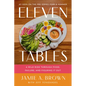 Eleven Tables: A Wild Ride Through Food, Failure, and Figuring It Out - Hardcover