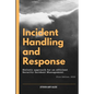 Incident Handling and Response: A Holistic Approach for an efficient Security Incident Management. - Paperback
