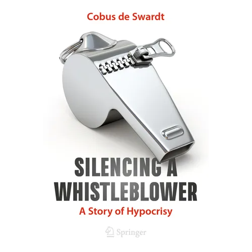 Silencing a Whistleblower: A Story of Hypocrisy - Paperback