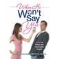 When He Won't Say Yes: A Workbook for women in "stalled" relationships who want to move on to marriage. - Paperback