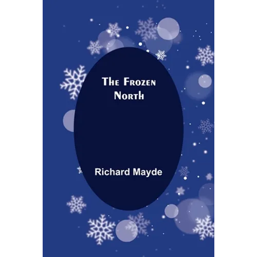The Frozen North - Paperback