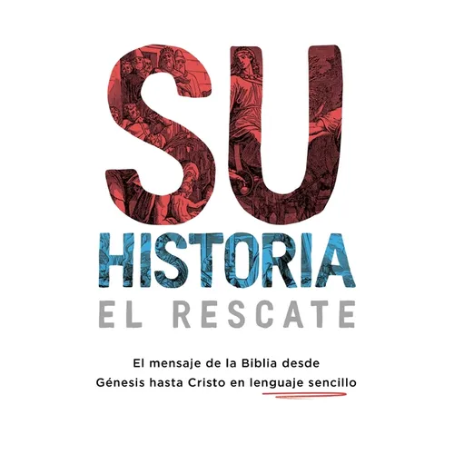 Su historia: El mensaje de la Biblia desde Génesis hasta Cristo en lenguaje sencillo - Paperback