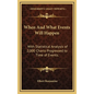 When and What Events Will Happen: With Statistical Analysis of 2,000 Charts Progressed to Time of Events. - Hardcover