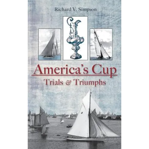 America's Cup: Trials & Triumphs - Hardcover