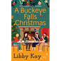 A Buckeye Falls Christmas - Paperback