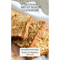 The Ultimate Bread Maker Cookbook: Incredible Bread Maker Recipes For Beginners - Hardcover