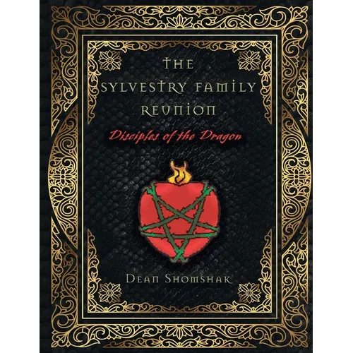 The Sylvestri Family Reunion: Disciples of the Dragon - Paperback
