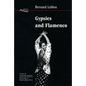 Gypsies and Flamenco: The Emergence of the Art of Flamenco in Andalusia, Interface Collection Volume 6 - Paperback