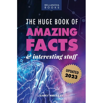 The Huge Book of Amazing Facts and Interesting Stuff 2023: Mind-Blowing Trivia Facts on Science, Music, History + More for Curious Minds - Paperback