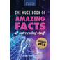 The Huge Book of Amazing Facts and Interesting Stuff 2023: Mind-Blowing Trivia Facts on Science, Music, History + More for Curious Minds - Paperback
