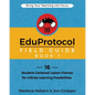 The EduProtocol Field Guide Book 1: 16 Student-Centered Lesson Frames for Infinite Learning Possibilities - Paperback
