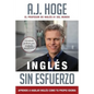 Inglés Sin Esfuerzo: Aprende A Hablar Inglés Como Nativo Del Idioma - Paperback