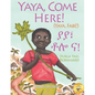 Yaya, Come Here!: A Day In The Life Of A Boy in West Africa: In English and Amharic - Paperback