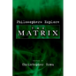 Philosophers Explore the Matrix - Paperback