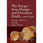 The Escape from Hunger and Premature Death, 1700 2100: Europe, America, and the Third World - Hardcover