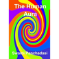 The Human Aura: Its Astral Colors And Thought Forms (AURA PRESS) - Paperback
