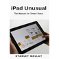 iPad Unusual: The Manual for Smart Users - Paperback
