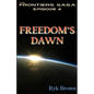Ep.#4 - "Freedom's Dawn": The Frontiers Saga