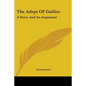 The Adept Of Galilee: A Story And An Argument - Paperback