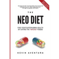 The Neo Diet: Find Your Superhuman Health By Eating The Wrong Foods - Paperback