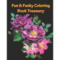 Fun & Funky Coloring Book Treasury: Mandalas and More Coloring Book Treasury - Paperback