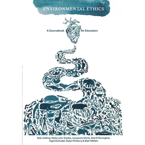 Environmental Ethics: A Sourcebook for Educators - Paperback