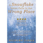 A Snowflake Never Falls in the Wrong Place - Paperback