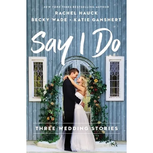 Say I Do: Three Wedding Stories - Paperback