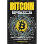 Bitcoin Basics: Simple Beginners Guide With Amazing Artistic Images and Illustrations Teens & Adults - Paperback