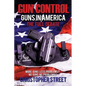 Gun Control: Guns in America, The Full Debate, More Guns Less Problems? No Guns No Problems? - Paperback