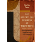 The Relentless Business of Treaties: How Indigenous Land Became U.S. Property - Paperback
