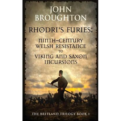 Rhodri's Furies: Ninth-century Welsh Resistance to Viking and Saxon incursions - Paperback