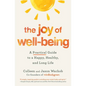 The Joy of Well-Being: A Practical Guide to a Happy, Healthy, and Long Life - Paperback