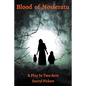Blood of Nosferatu: A Play In Two Acts - Paperback