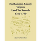Northampton County, Virginia Land Tax Records, 1782-1799 - Paperback