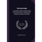 Intermarriage: Or the Mode in Which, and the Causes Why, Beauty, Health and Intellect, Result From Certain Unions, and Deformity, Dis - Paperback