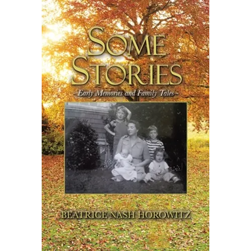 Some Stories: Early Memories and Family Tales - Paperback