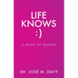 Life Knows: A Book of Quotes - Paperback
