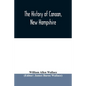 The history of Canaan, New Hampshire - Paperback