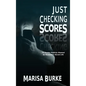 Just Checking Scores: TV Anchor Publicly Shamed by Husband's Secret Sex Life - Hardcover