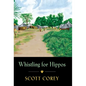 Whistling for Hippos: A memoir of life in West Africa - Hardcover