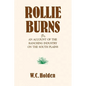 Rollie Burns: Or an Account of the Ranching Industry on the South Plains - Paperback