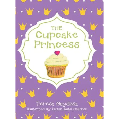 The Cupcake Princess - Hardcover