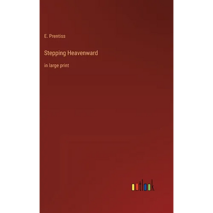 Stepping Heavenward: in large print - Hardcover