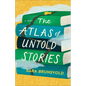 Atlas of Untold Stories - Hardcover