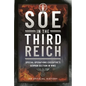 SOE in the Third Reich: Special Operations Executive's German Section in Ww2 - Hardcover